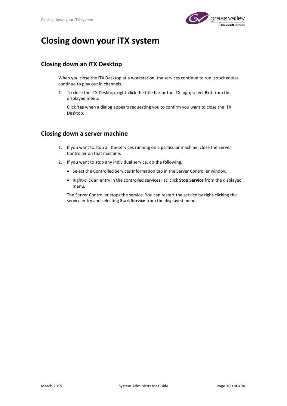 Closing down your itx system, Closing down an itx desktop, Closing down a server machine | Grass Valley iTX System v.2.6 User Manual | Page 300 / 404