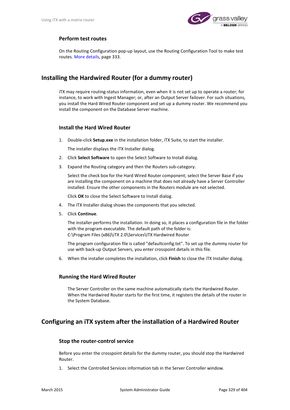 Perform test routes, Install the hard wired router, Running the hard wired router | Stop the router-control service, More details, E 329 | Grass Valley iTX System v.2.6 User Manual | Page 329 / 404