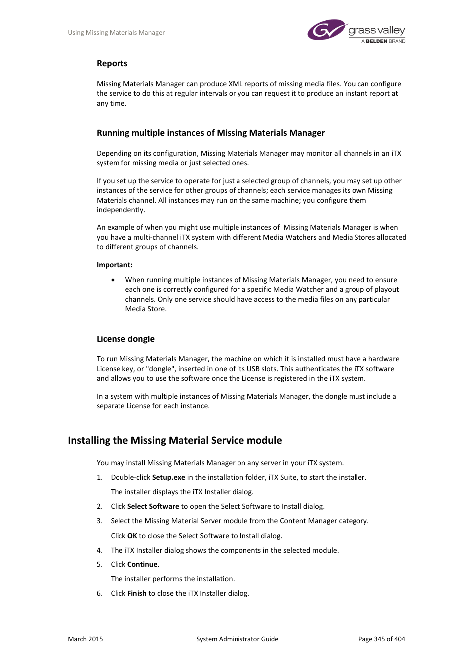Reports, License dongle, Installing the missing material service module | Grass Valley iTX System v.2.6 User Manual | Page 345 / 404