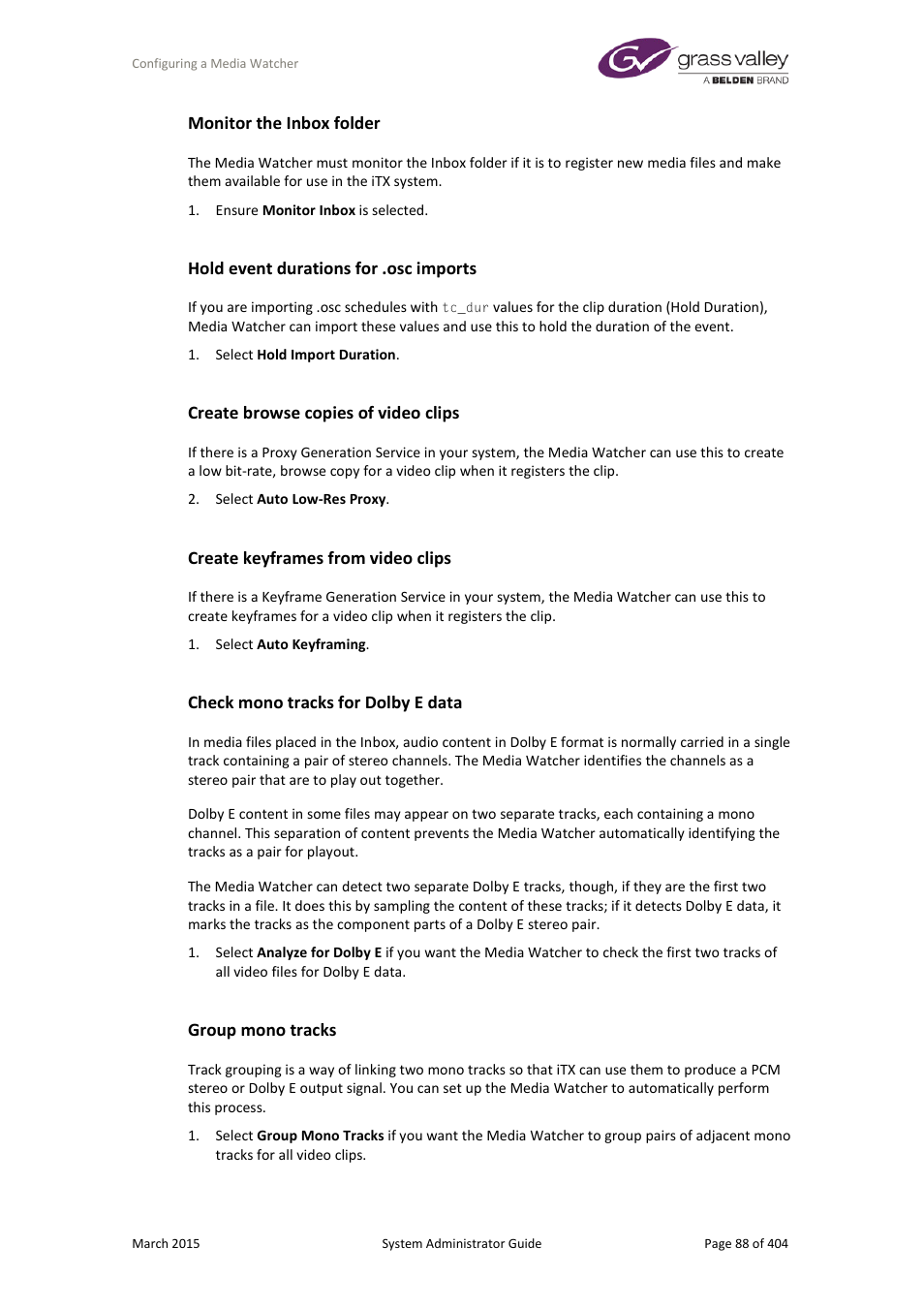Monitor the inbox folder, Hold event durations for .osc imports, Create browse copies of video clips | Create keyframes from video clips, Check mono tracks for dolby e data, Group mono tracks | Grass Valley iTX System v.2.6 User Manual | Page 88 / 404