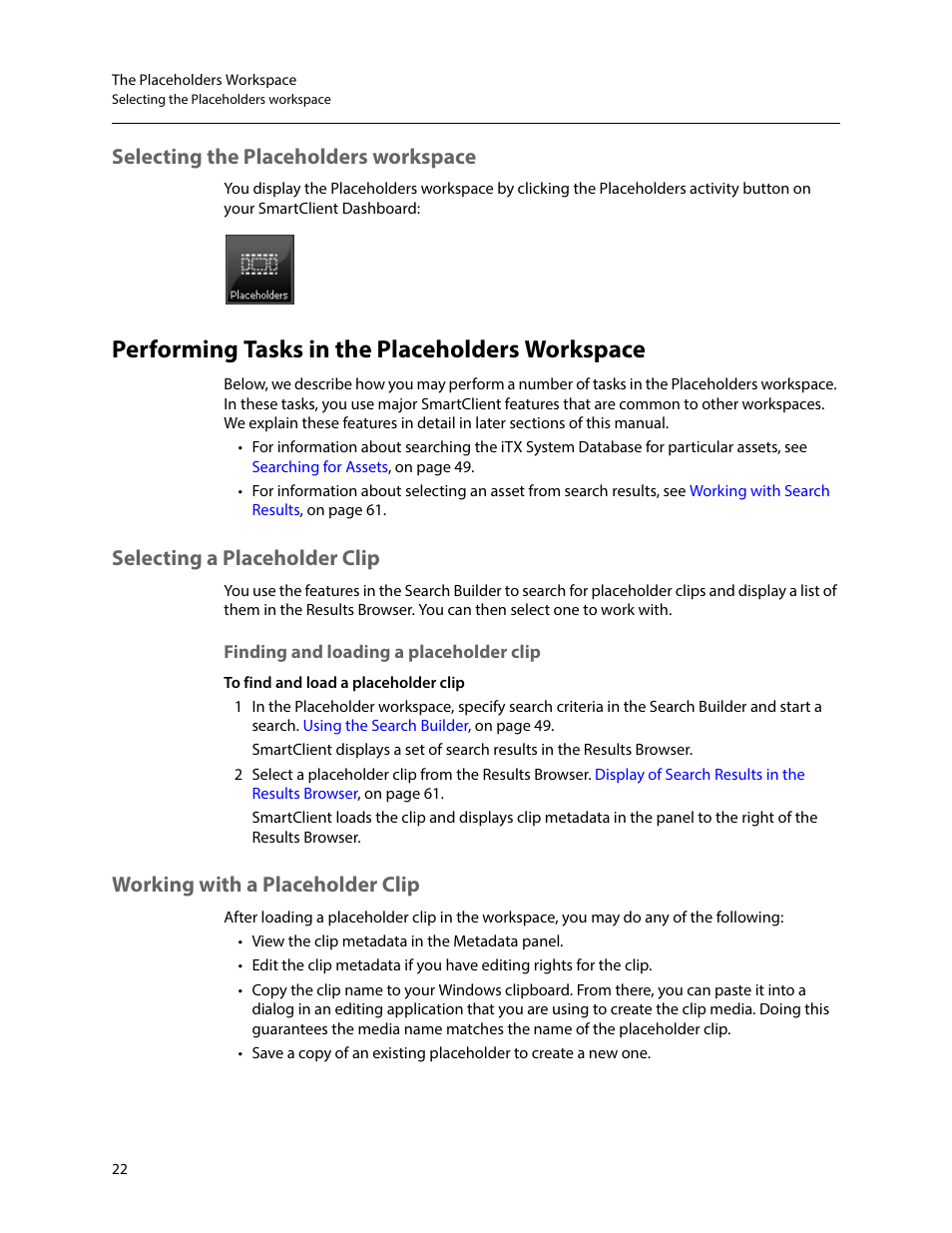 Selecting the placeholders workspace, Performing tasks in the placeholders workspace, Selecting a placeholder clip | Finding and loading a placeholder clip, Working with a placeholder clip | Grass Valley iTX SmartClient v.2.6 User Manual | Page 30 / 117