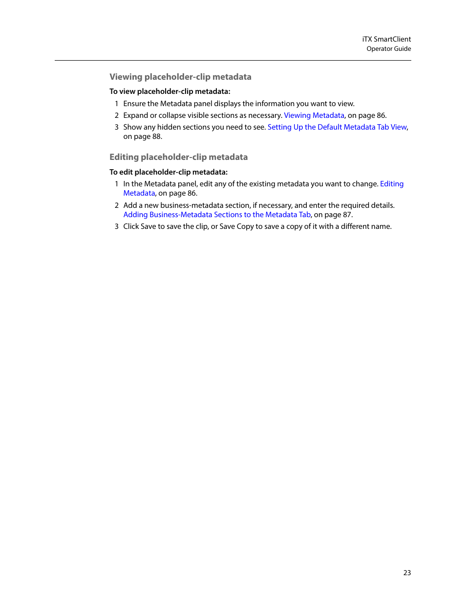 Viewing placeholder-clip metadata, Editing placeholder-clip metadata | Grass Valley iTX SmartClient v.2.6 User Manual | Page 31 / 117
