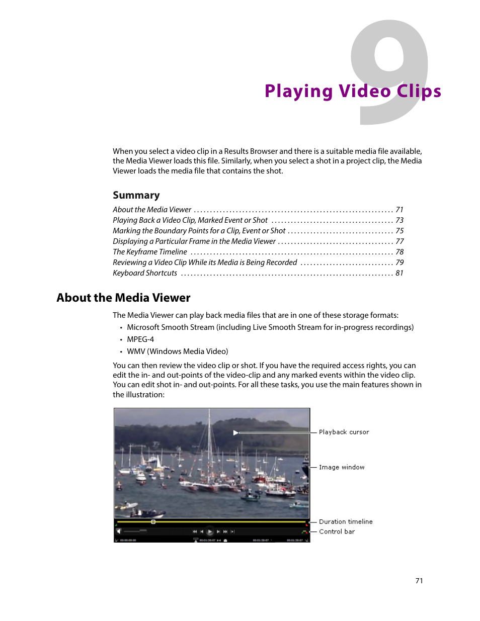 Playing video clips, About the media viewer, 9 playing video clips | About the, Media viewer | Grass Valley iTX SmartClient v.2.6 User Manual | Page 79 / 117