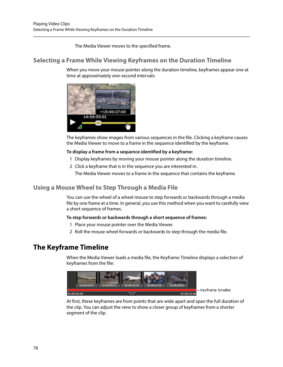 Using a mouse wheel to step through a media file, The keyframe timeline | Grass Valley iTX SmartClient v.2.6 User Manual | Page 86 / 117