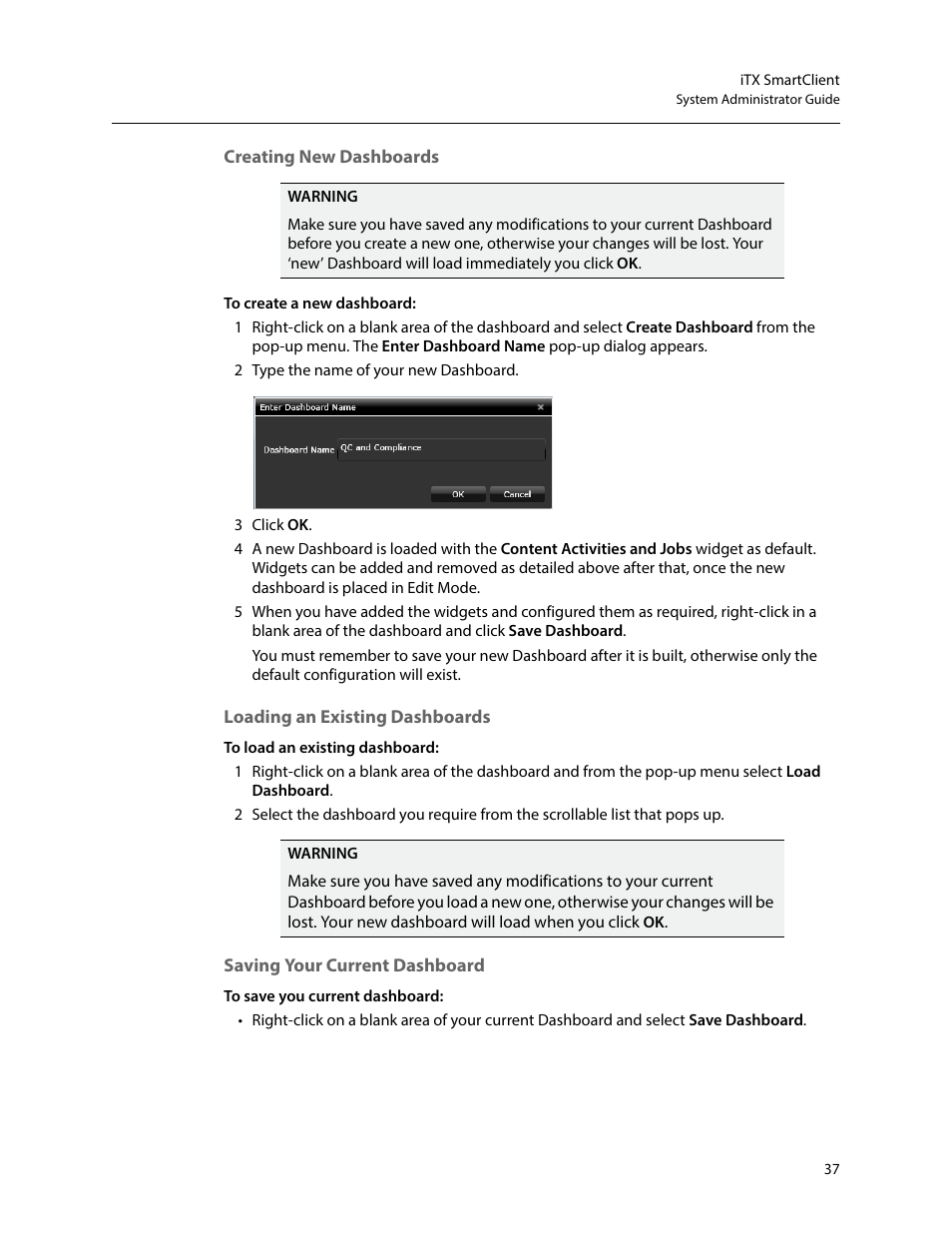 Creating new dashboards, Loading an existing dashboards, Saving your current dashboard | Grass Valley iTX SmartClient v.2.6 System Administrator Guide User Manual | Page 41 / 45