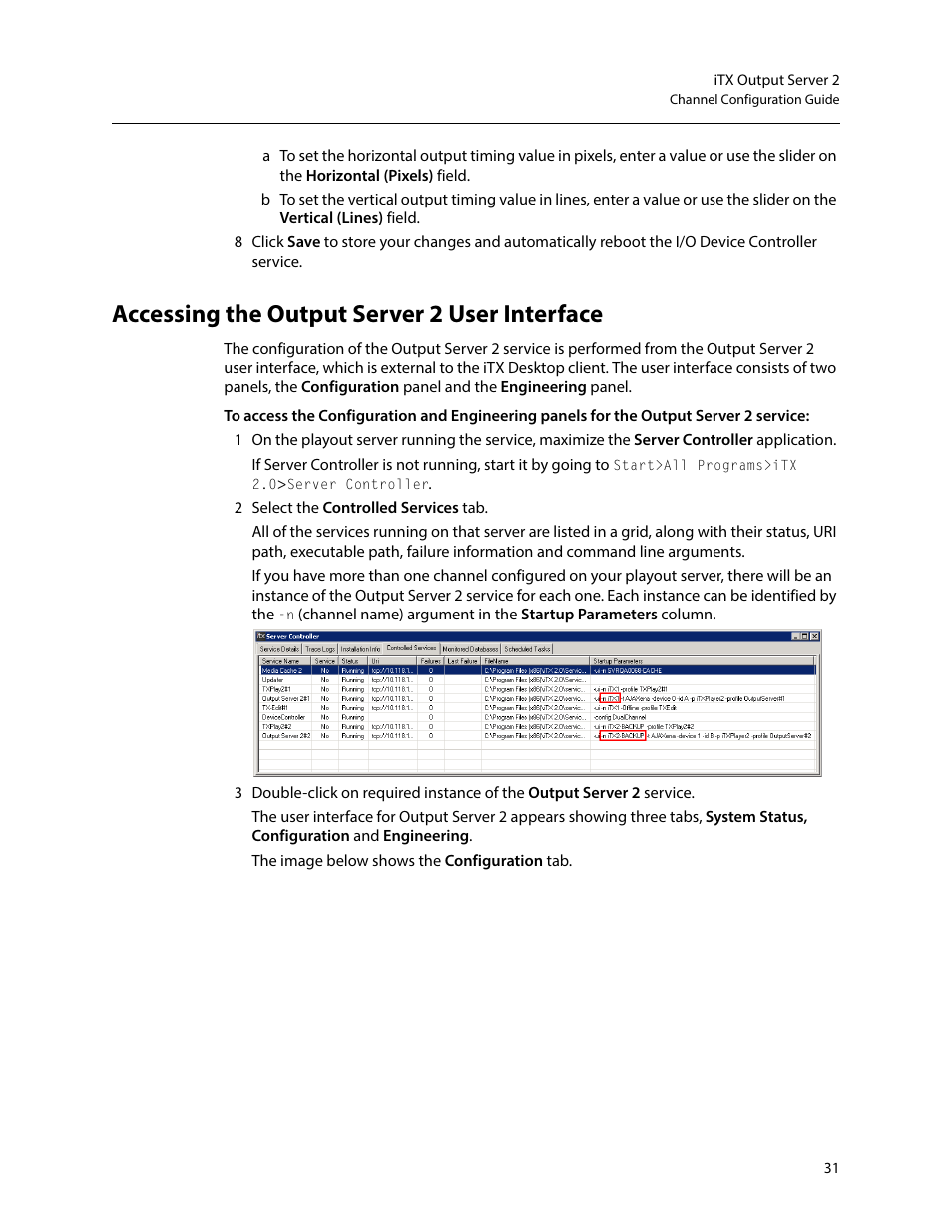 Accessing the output server 2 user interface | Grass Valley iTX Output Server 2 v.2.6 User Manual | Page 37 / 75