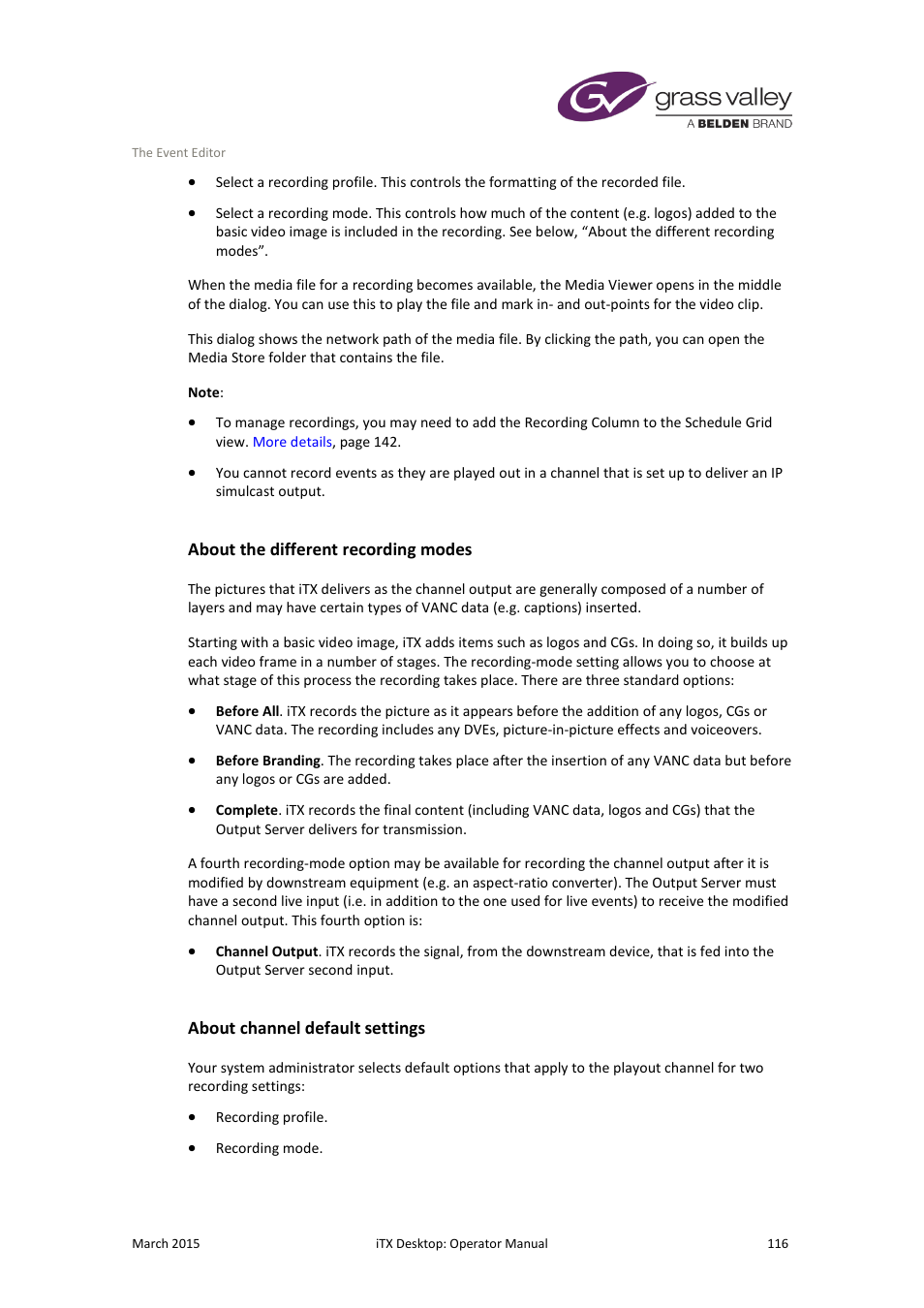 About the different recording modes, About channel default settings | Grass Valley iTX Desktop v.2.6 User Manual | Page 136 / 373