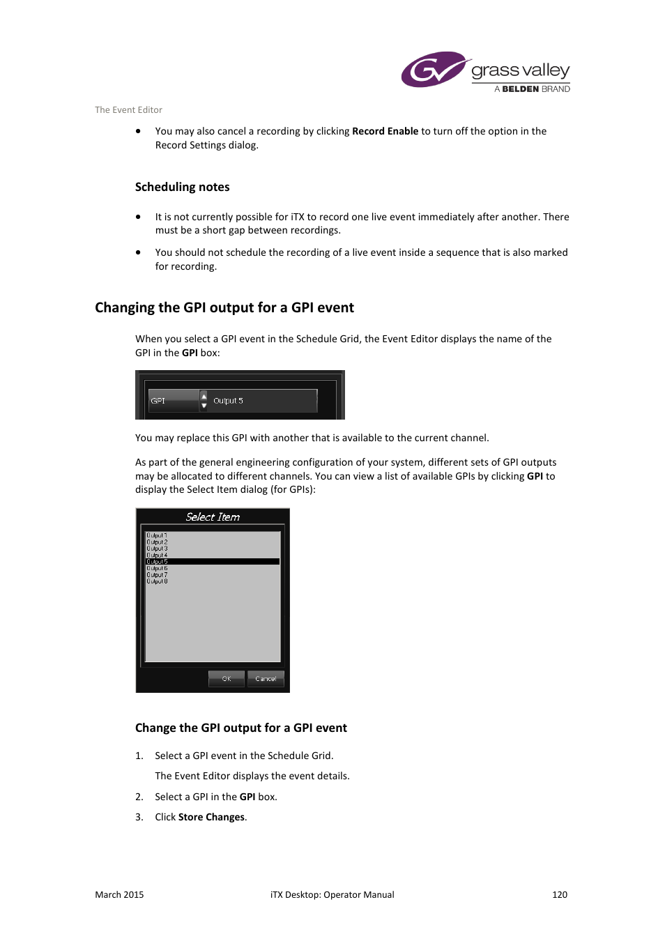 Scheduling notes, Changing the gpi output for a gpi event, Change the gpi output for a gpi event | More details, E 120 | Grass Valley iTX Desktop v.2.6 User Manual | Page 140 / 373