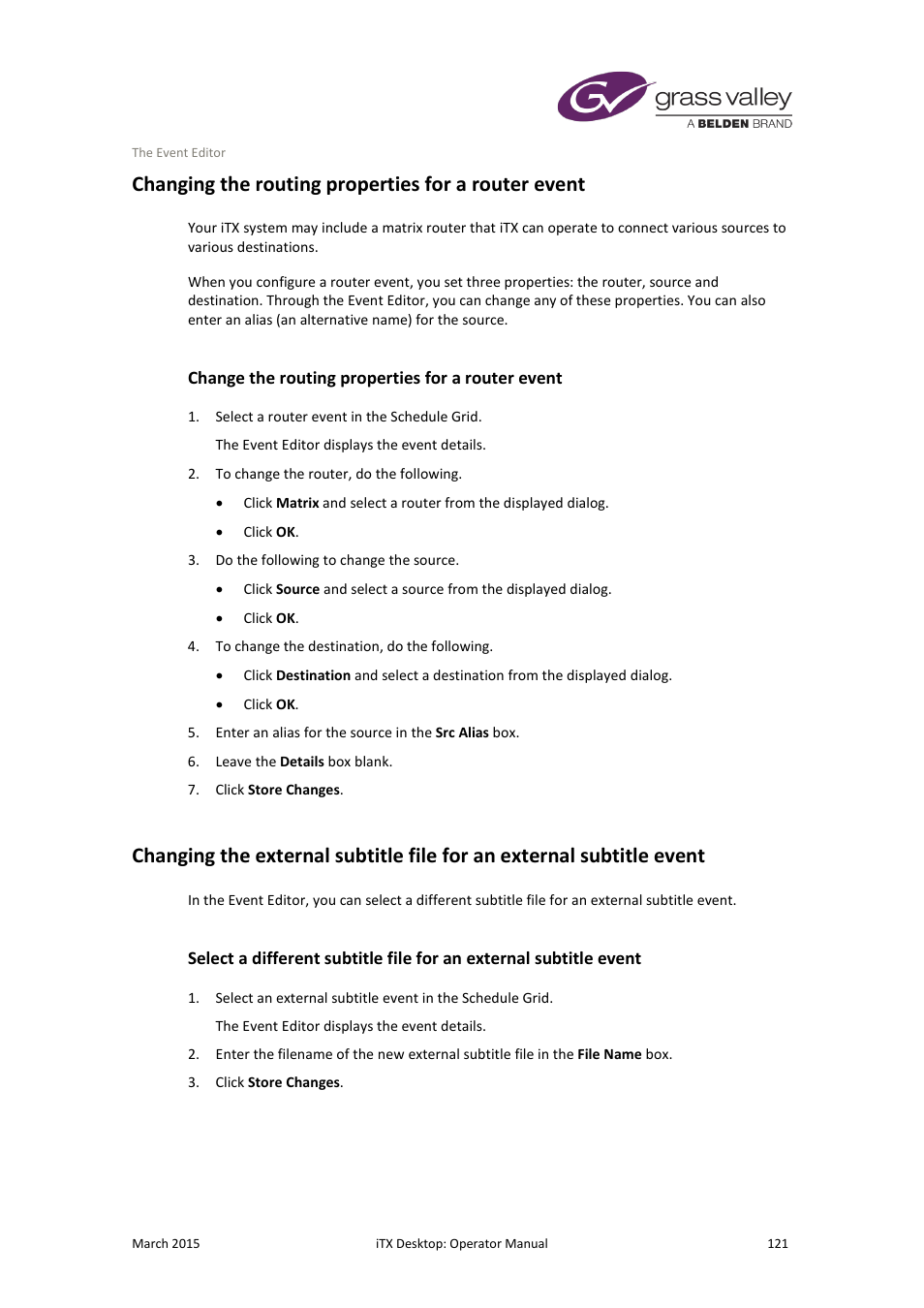 Changing the routing properties for a router event, Change the routing properties for a router event, More details | E 121 | Grass Valley iTX Desktop v.2.6 User Manual | Page 141 / 373