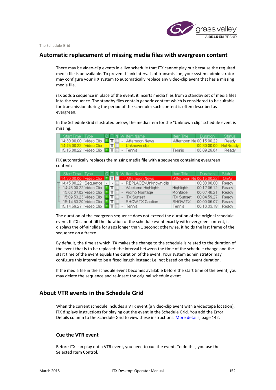 About vtr events in the schedule grid, Cue the vtr event | Grass Valley iTX Desktop v.2.6 User Manual | Page 172 / 373