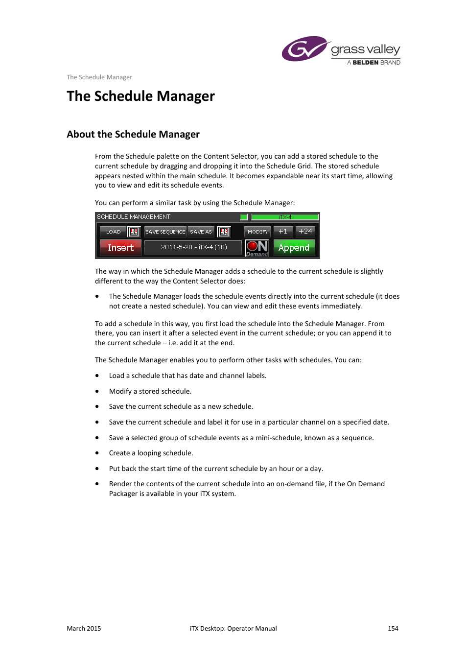 The schedule manager, About the schedule manager, More details | E 154 | Grass Valley iTX Desktop v.2.6 User Manual | Page 174 / 373