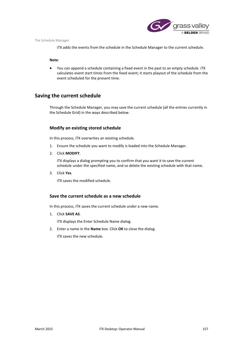 Saving the current schedule, Modify an existing stored schedule, Save the current schedule as a new schedule | Grass Valley iTX Desktop v.2.6 User Manual | Page 177 / 373