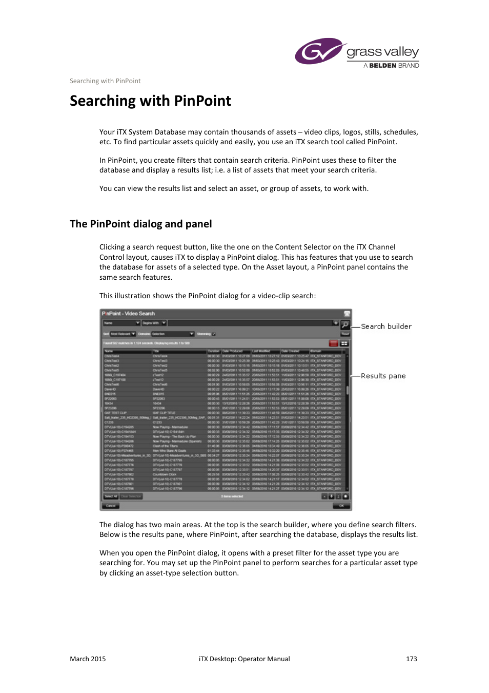 Searching with pinpoint, The pinpoint dialog and panel, More details | E 173 | Grass Valley iTX Desktop v.2.6 User Manual | Page 193 / 373