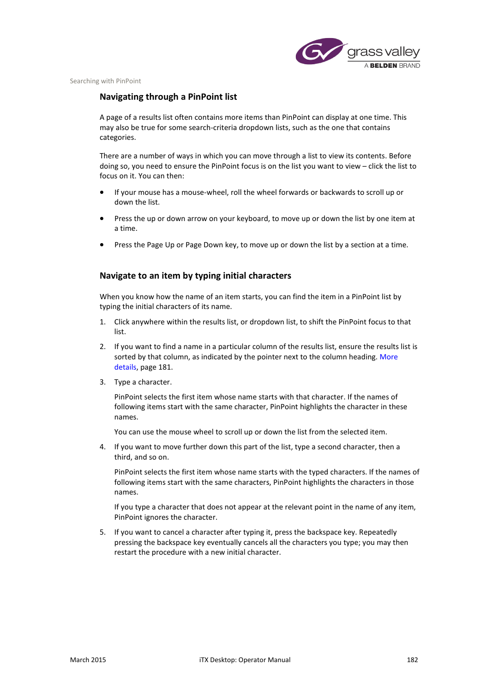 Navigating through a pinpoint list, Navigate to an item by typing initial characters, More details | E 182 | Grass Valley iTX Desktop v.2.6 User Manual | Page 202 / 373