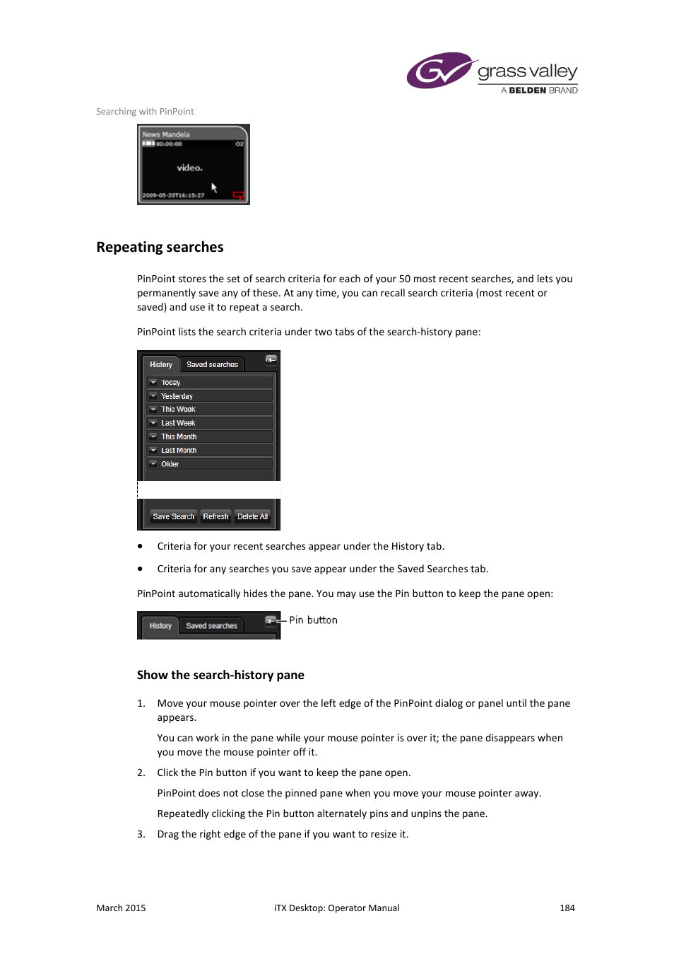 Repeating searches, Show the search-history pane | Grass Valley iTX Desktop v.2.6 User Manual | Page 204 / 373