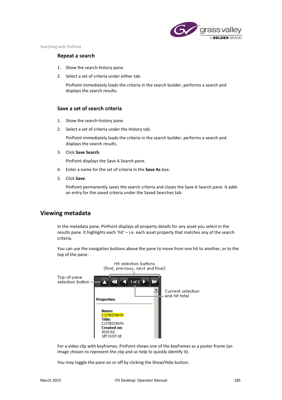 Repeat a search, Save a set of search criteria, Viewing metadata | Grass Valley iTX Desktop v.2.6 User Manual | Page 205 / 373
