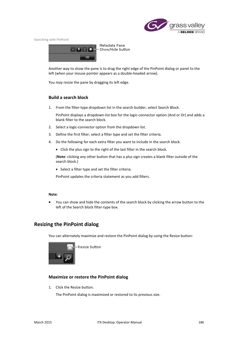 Build a search block, Resizing the pinpoint dialog, Maximize or restore the pinpoint dialog | Grass Valley iTX Desktop v.2.6 User Manual | Page 206 / 373
