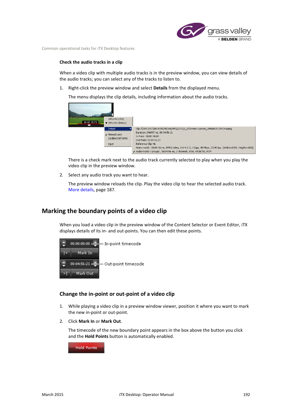 Marking the boundary points of a video clip, Change the in-point or out-point of a video clip, More details | E 192 | Grass Valley iTX Desktop v.2.6 User Manual | Page 212 / 373