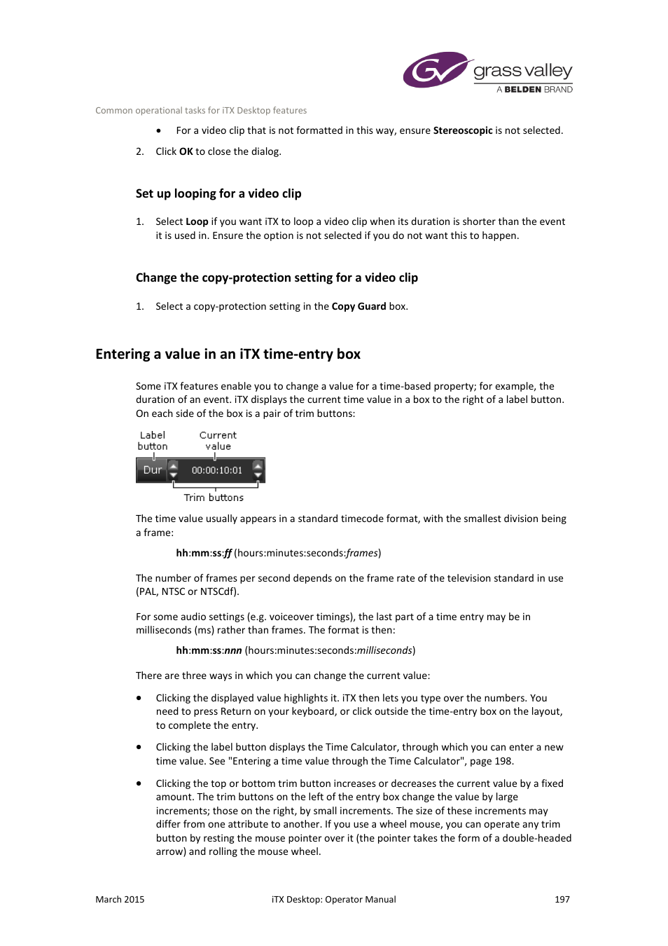 Set up looping for a video clip, Entering a value in an itx time-entry box, More details | E 197, More, Details | Grass Valley iTX Desktop v.2.6 User Manual | Page 217 / 373