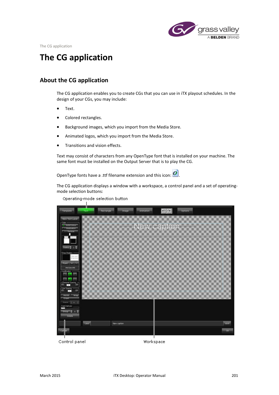 The cg application, About the cg application, More details | E 201 | Grass Valley iTX Desktop v.2.6 User Manual | Page 221 / 373