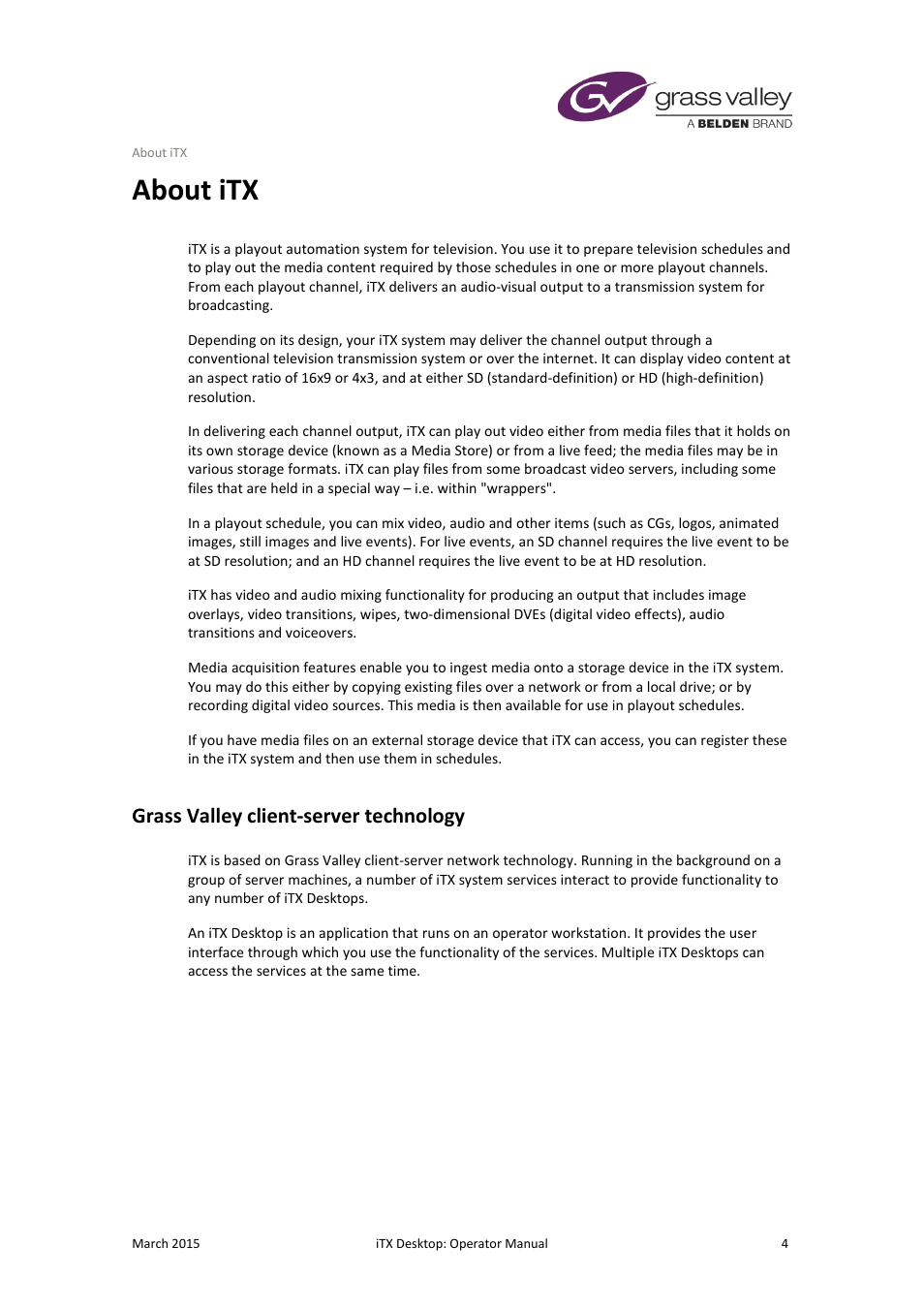 About itx, Grass valley client-server technology | Grass Valley iTX Desktop v.2.6 User Manual | Page 24 / 373