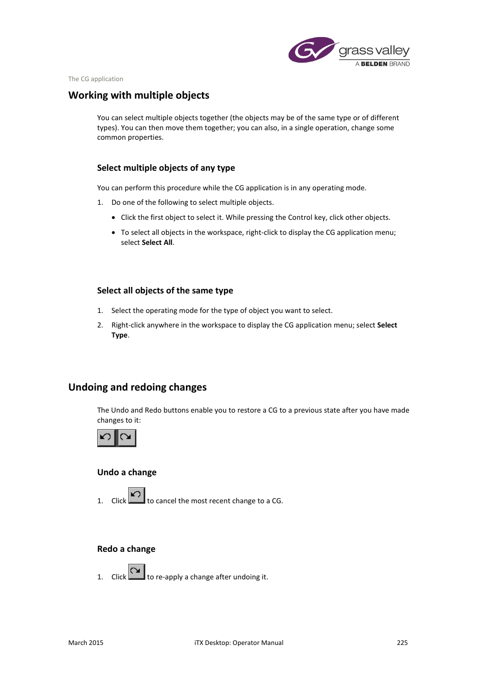 Working with multiple objects, Select multiple objects of any type, Select all objects of the same type | Undoing and redoing changes, Undo a change, Redo a change, More details, E 225 | Grass Valley iTX Desktop v.2.6 User Manual | Page 245 / 373