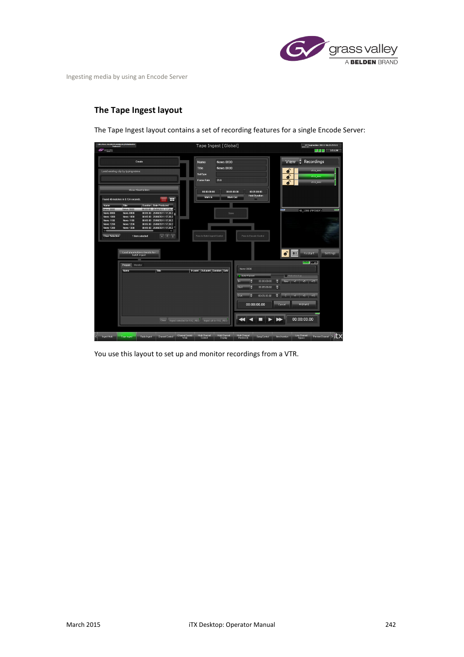 The tape ingest layout | Grass Valley iTX Desktop v.2.6 User Manual | Page 262 / 373