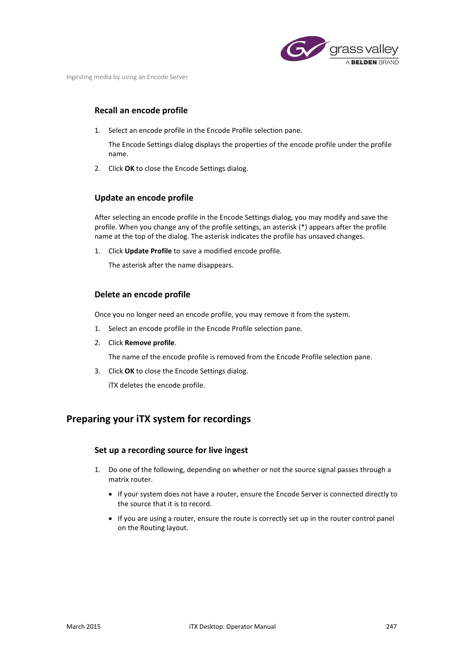 Recall an encode profile, Update an encode profile, Delete an encode profile | Preparing your itx system for recordings, Set up a recording source for live ingest | Grass Valley iTX Desktop v.2.6 User Manual | Page 267 / 373