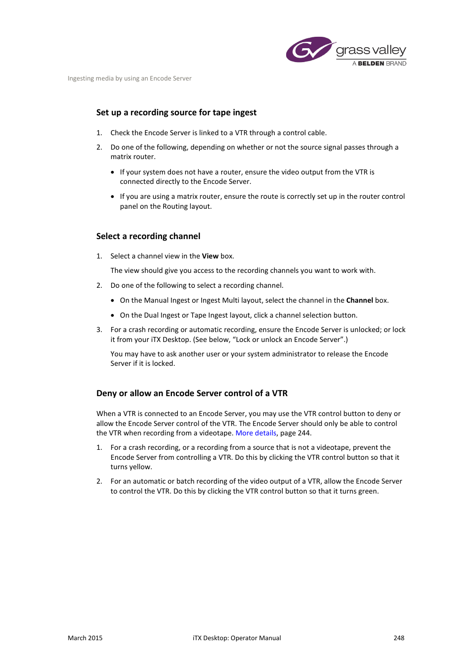 Set up a recording source for tape ingest, Select a recording channel, Deny or allow an encode server control of a vtr | Grass Valley iTX Desktop v.2.6 User Manual | Page 268 / 373
