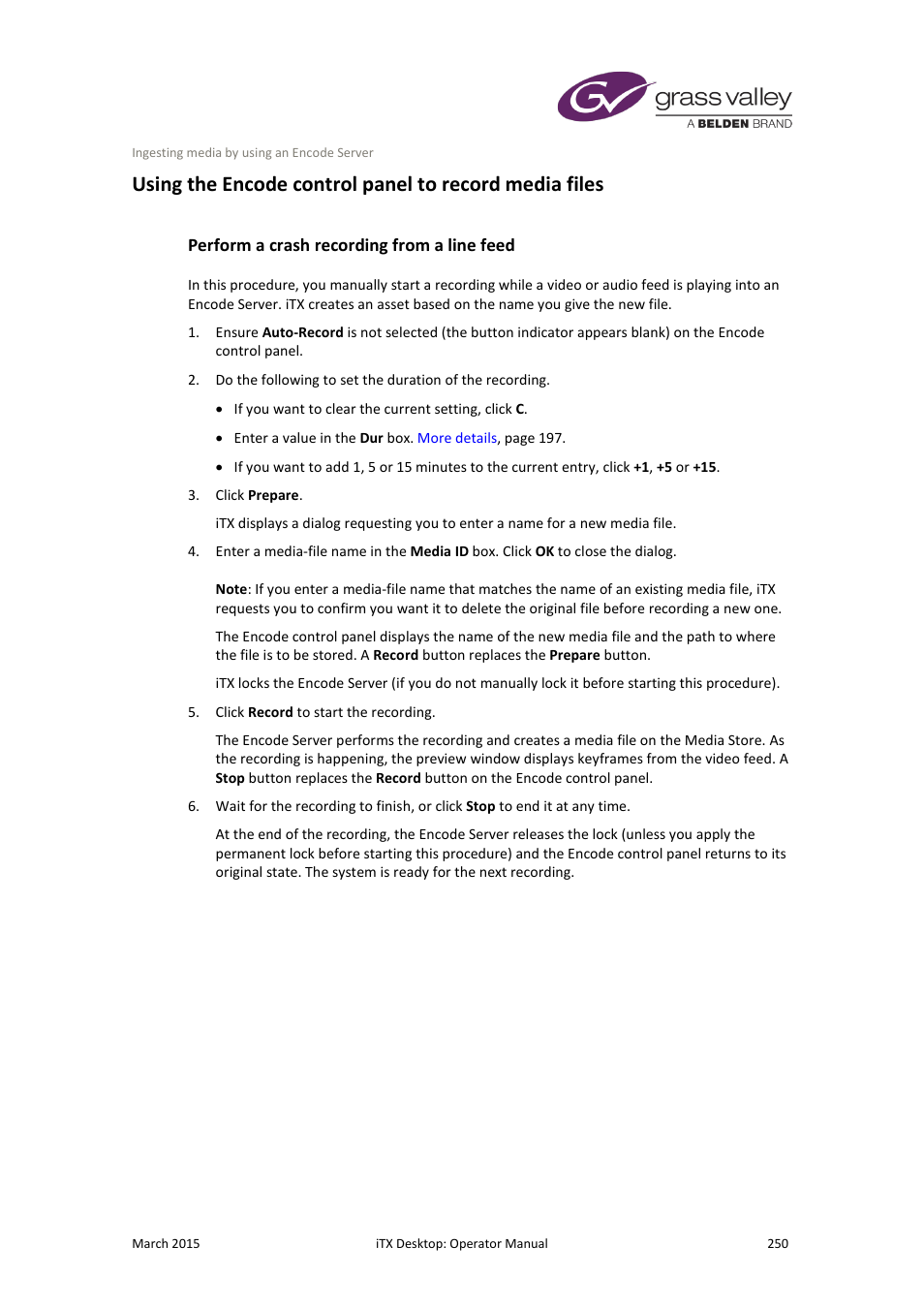 Perform a crash recording from a line feed | Grass Valley iTX Desktop v.2.6 User Manual | Page 270 / 373
