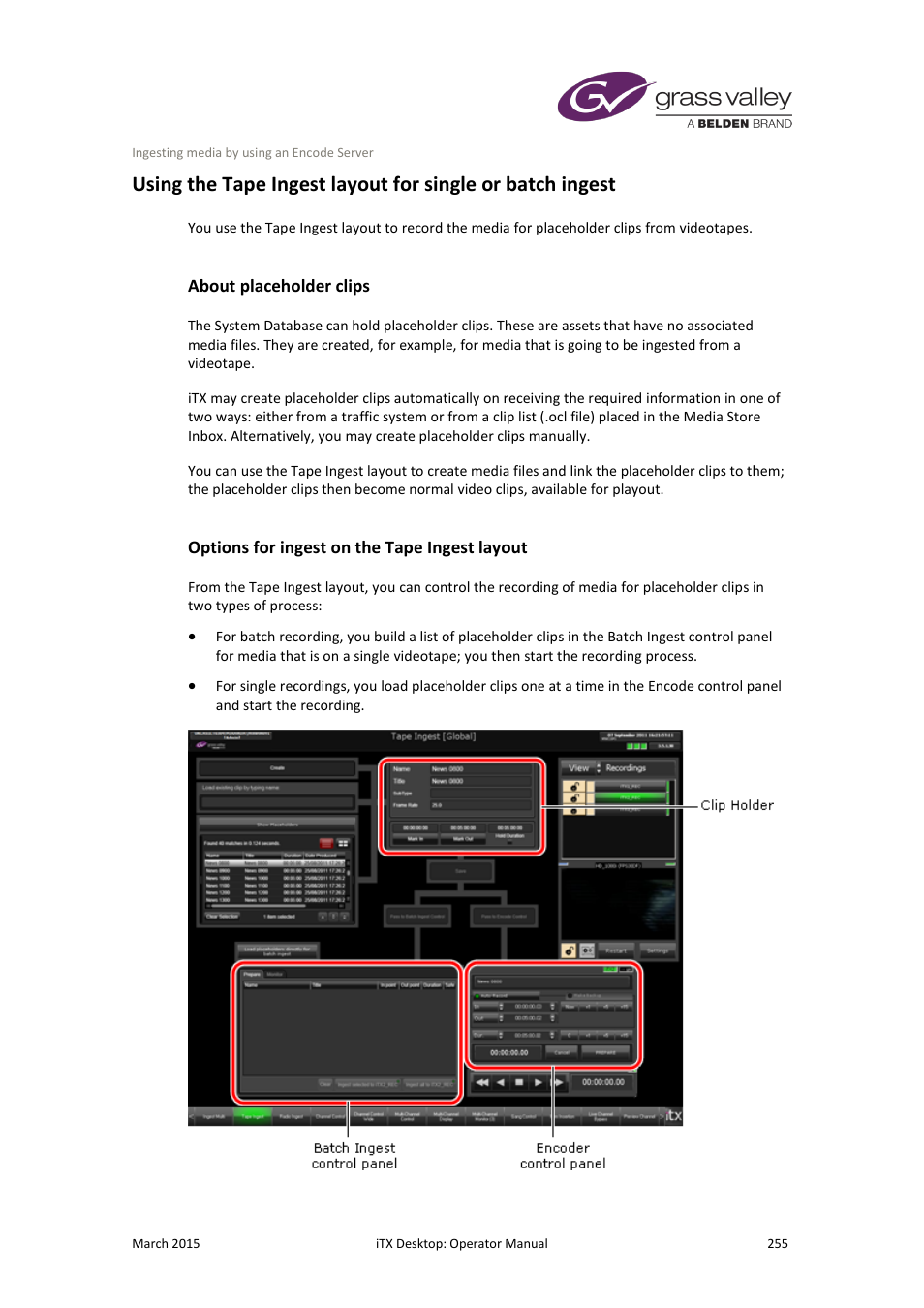About placeholder clips, Options for ingest on the tape ingest layout | Grass Valley iTX Desktop v.2.6 User Manual | Page 275 / 373