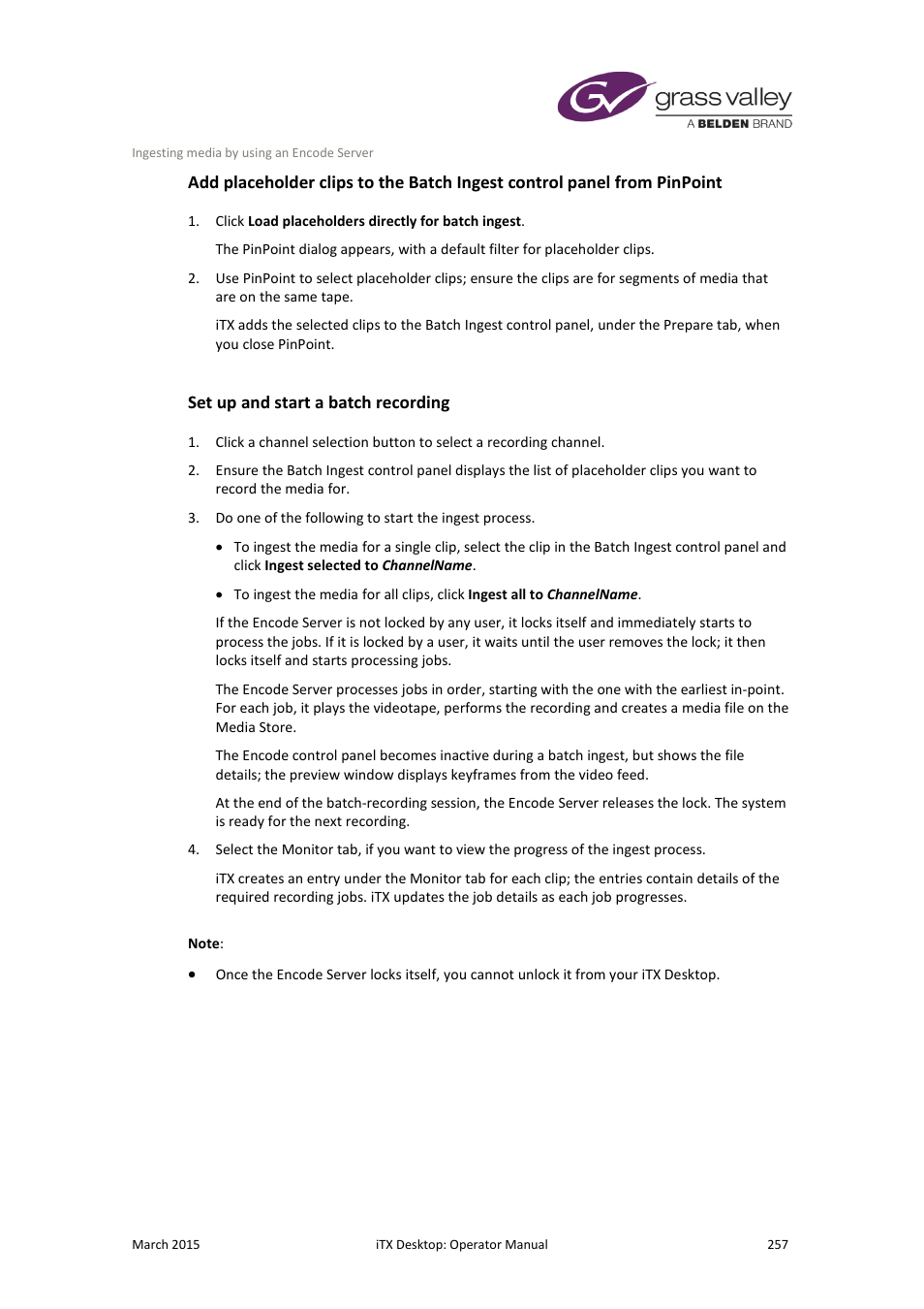 Set up and start a batch recording | Grass Valley iTX Desktop v.2.6 User Manual | Page 277 / 373