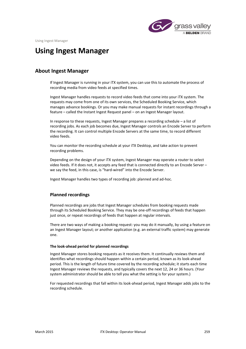 Using ingest manager, About ingest manager, Planned recordings | Grass Valley iTX Desktop v.2.6 User Manual | Page 279 / 373