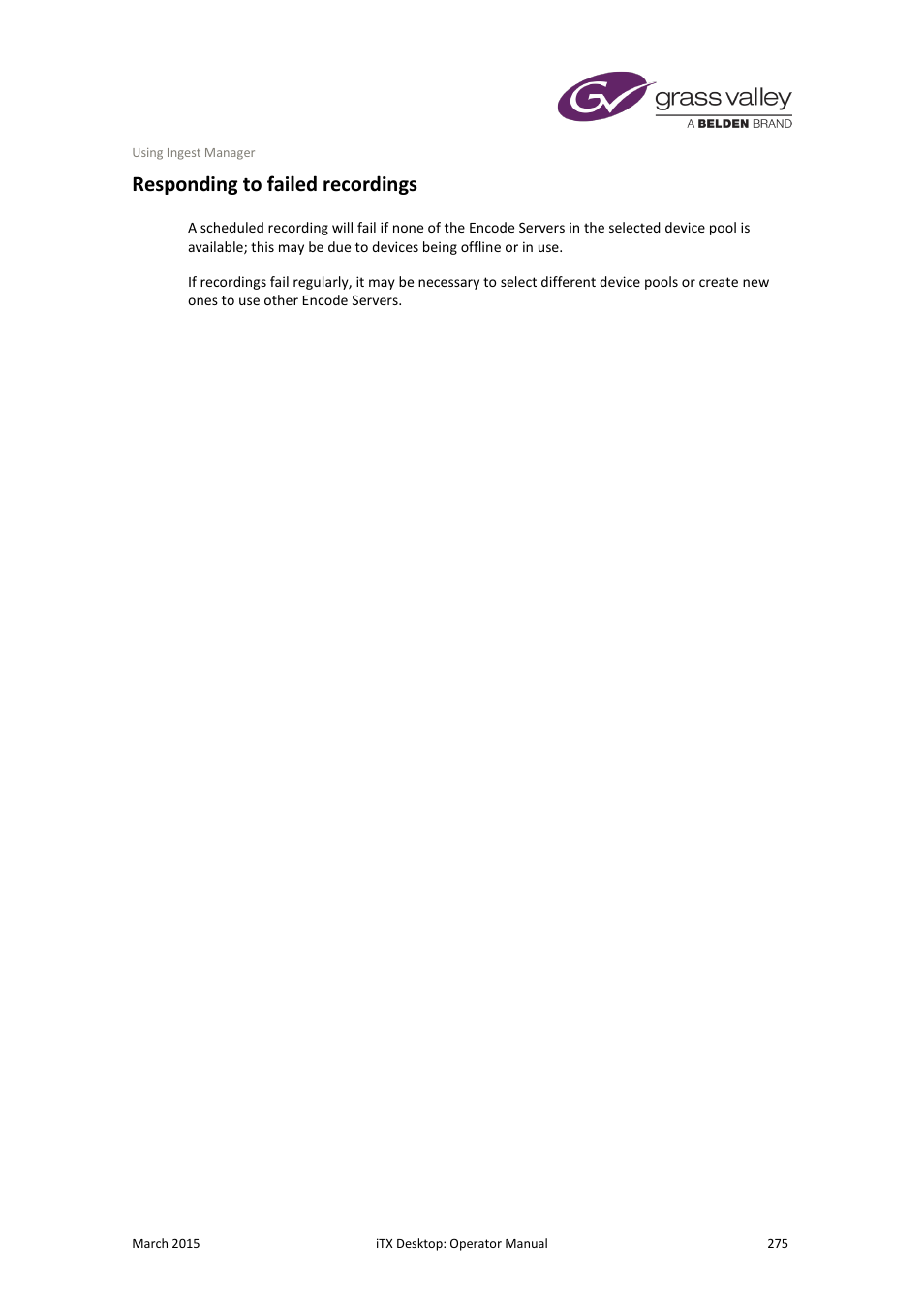 Responding to failed recordings | Grass Valley iTX Desktop v.2.6 User Manual | Page 295 / 373