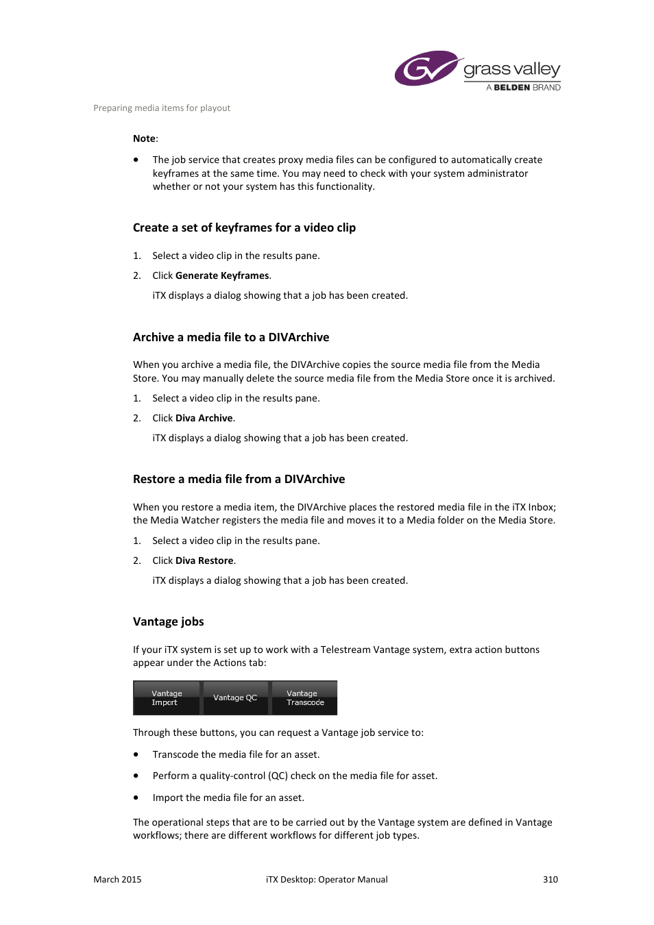Create a set of keyframes for a video clip, Archive a media file to a divarchive, Restore a media file from a divarchive | Vantage jobs | Grass Valley iTX Desktop v.2.6 User Manual | Page 330 / 373