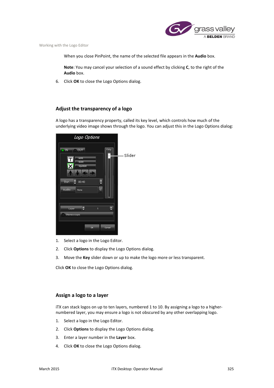 Adjust the transparency of a logo, Assign a logo to a layer, More details | E 325 | Grass Valley iTX Desktop v.2.6 User Manual | Page 345 / 373