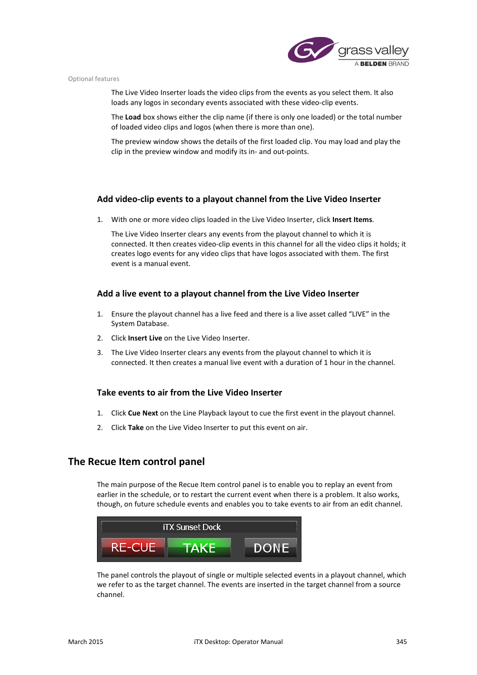 Take events to air from the live video inserter, The recue item control panel, More details | E 345 | Grass Valley iTX Desktop v.2.6 User Manual | Page 365 / 373