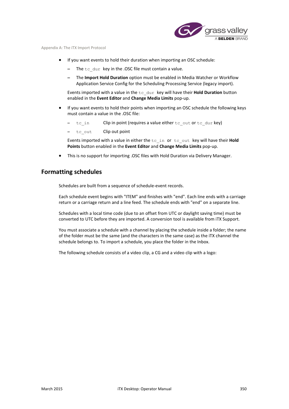 Formatting schedules | Grass Valley iTX Desktop v.2.6 User Manual | Page 370 / 373