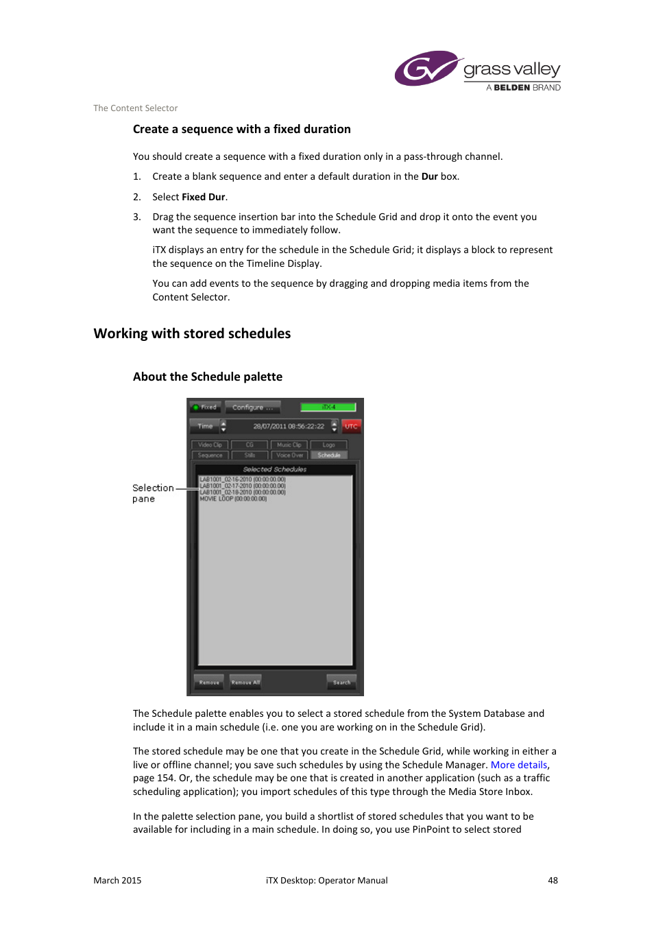 Create a sequence with a fixed duration, Working with stored schedules, About the schedule palette | Grass Valley iTX Desktop v.2.6 User Manual | Page 68 / 373