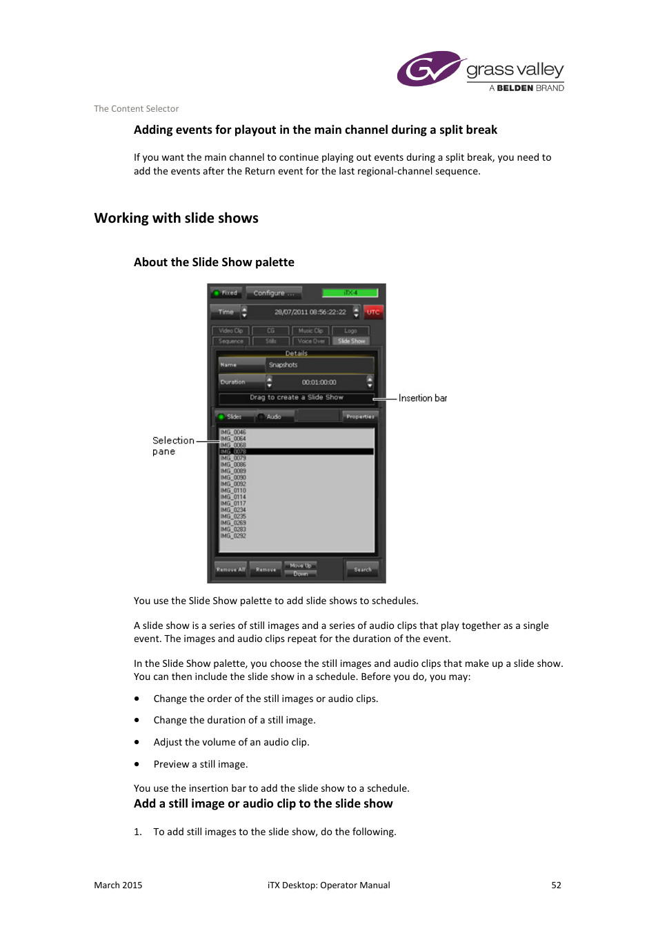 Working with slide shows, About the slide show palette, Add a still image or audio clip to the slide show | Grass Valley iTX Desktop v.2.6 User Manual | Page 72 / 373