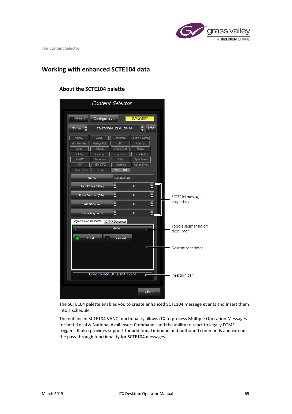Working with enhanced scte104 data, About the scte104 palette | Grass Valley iTX Desktop v.2.6 User Manual | Page 89 / 373
