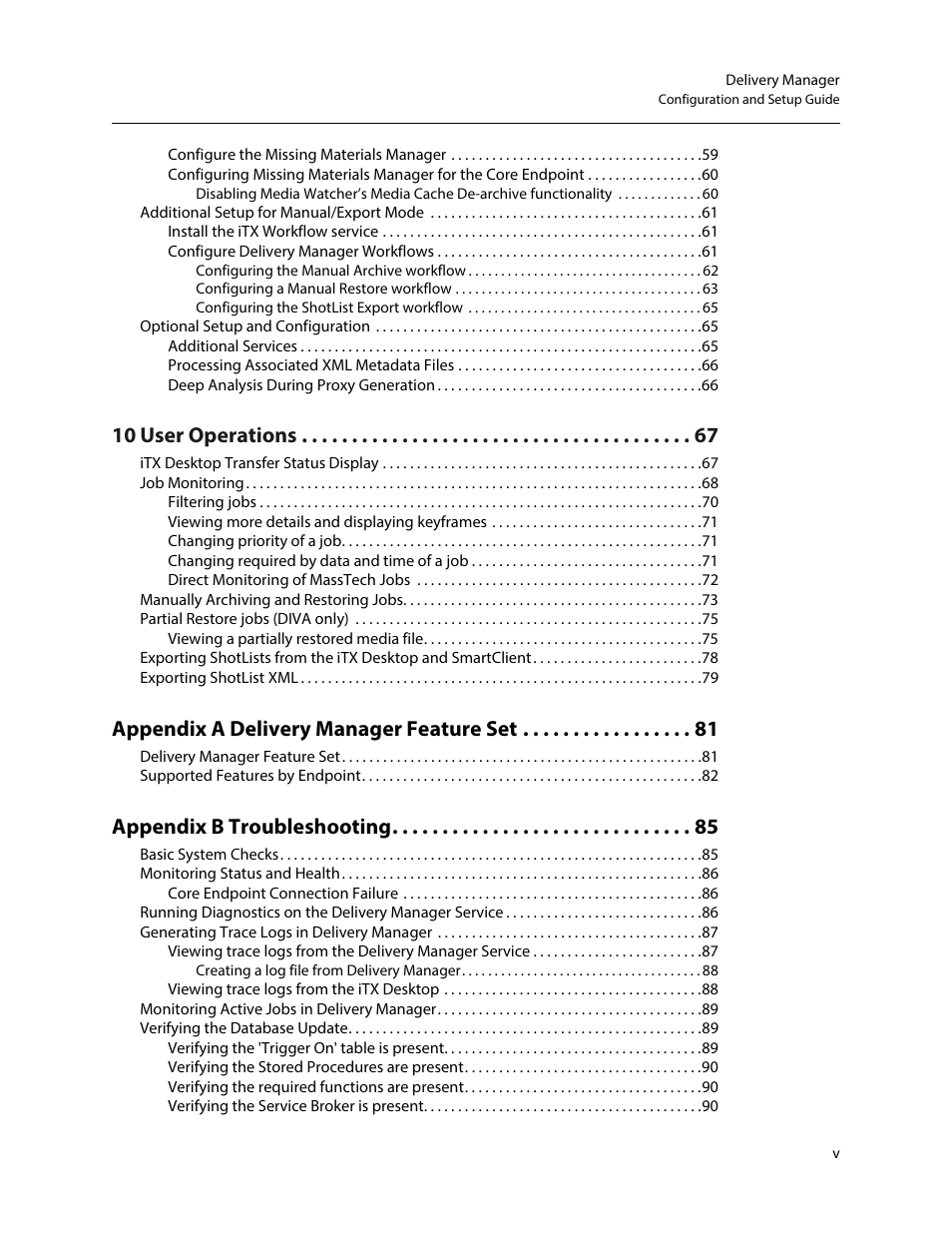 10 user operations, Appendix a delivery manager feature set, Appendix b troubleshooting | Grass Valley iTX Delivery Manager v.2.6 User Manual | Page 5 / 97