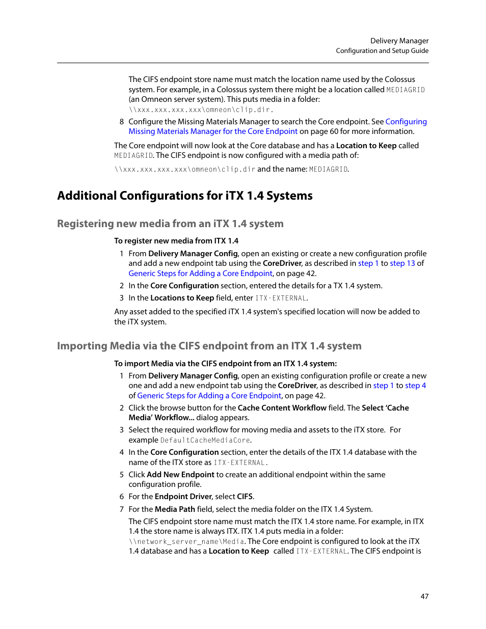 Additional configurations for itx 1.4 systems, Registering new media from an itx 1.4 system, Ation. see | Importing media via the, Cifs endpoint from an itx 1.4 system, Below | Grass Valley iTX Delivery Manager v.2.6 User Manual | Page 53 / 97