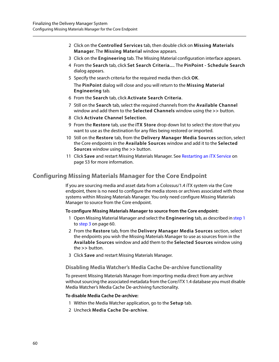 Configuring, Missing materials manager for the core endpoint | Grass Valley iTX Delivery Manager v.2.6 User Manual | Page 66 / 97