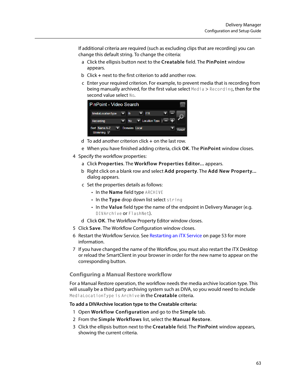 Configuring a manual restore workflow | Grass Valley iTX Delivery Manager v.2.6 User Manual | Page 69 / 97