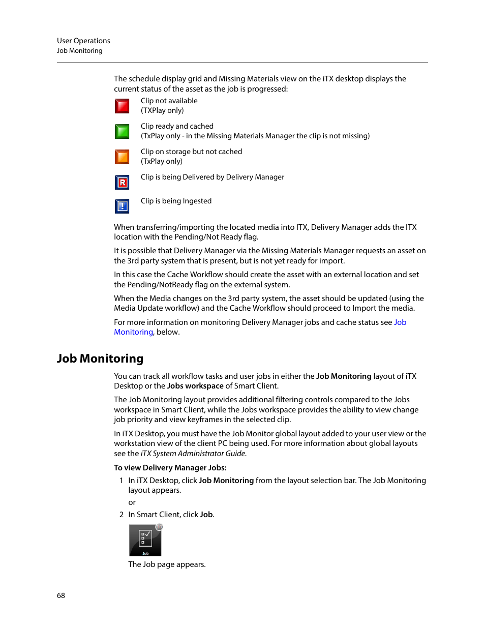 Job monitoring | Grass Valley iTX Delivery Manager v.2.6 User Manual | Page 74 / 97