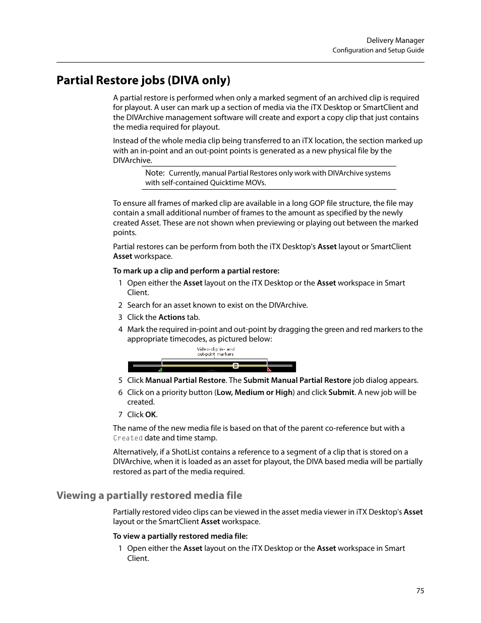Partial restore jobs (diva only), Viewing a partially restored media file | Grass Valley iTX Delivery Manager v.2.6 User Manual | Page 81 / 97
