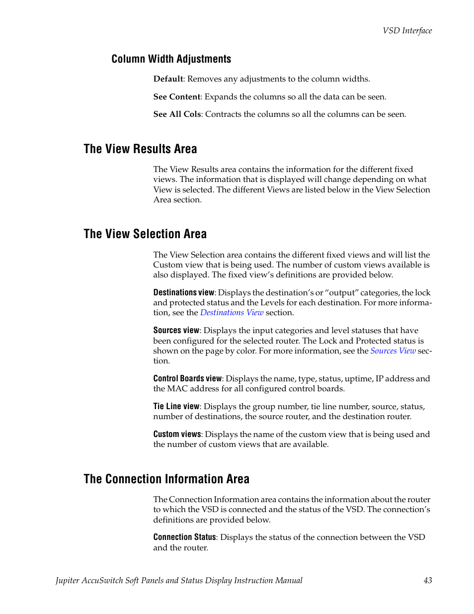 Column width adjustments, The view results area, The view selection area | The connection information area | Grass Valley Jupiter v.1.0.0 User Manual | Page 51 / 86