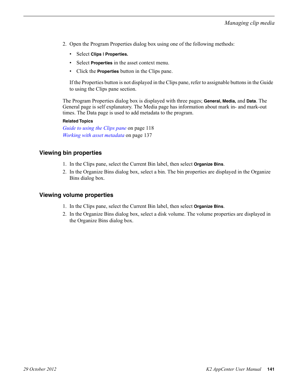 Viewing bin properties, Viewing volume properties, Viewing bin properties viewing volume properties | Grass Valley K2 AppCenter v.9.0 User Manual | Page 141 / 290