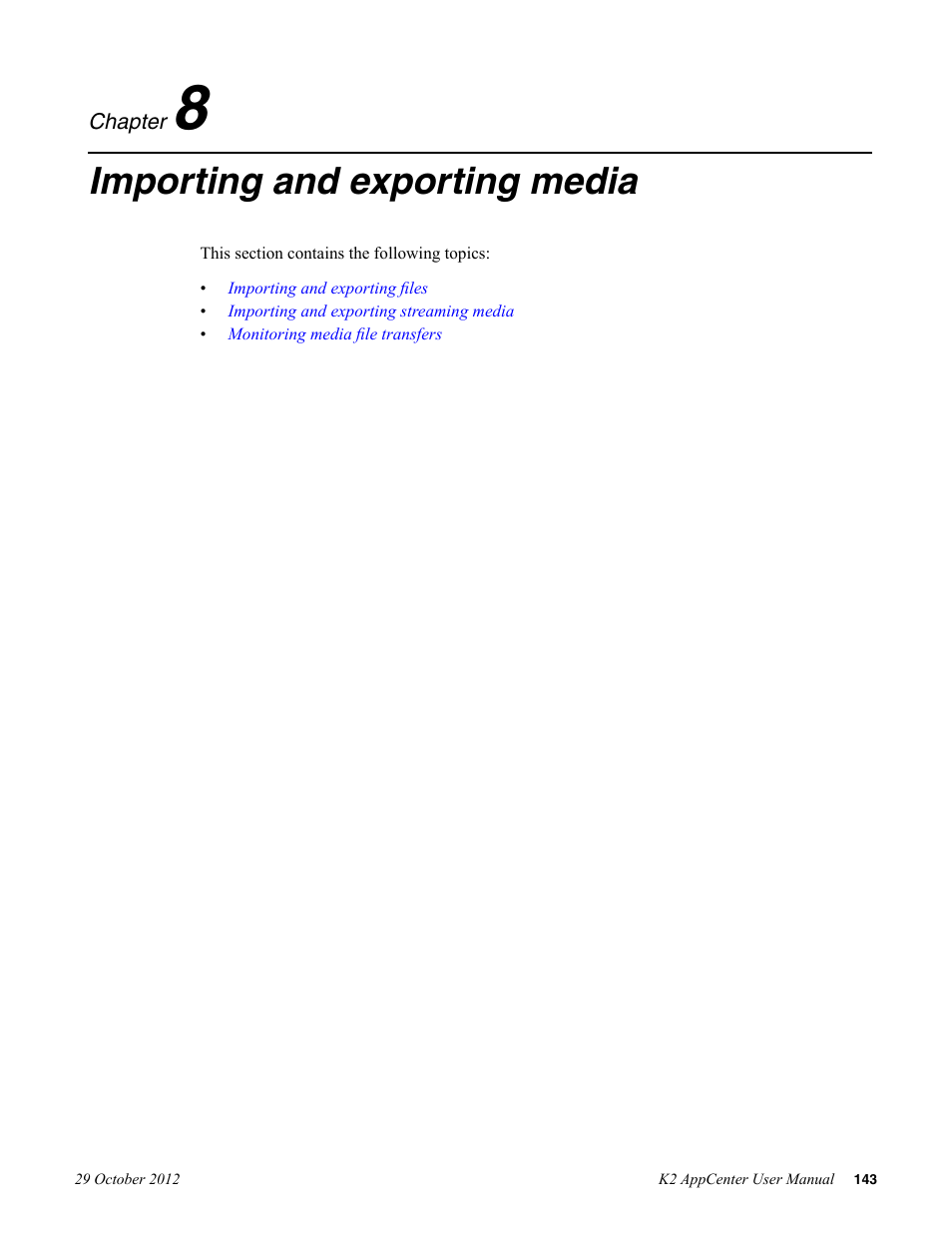 Importing and exporting media, Chapter 8: importing and exporting media | Grass Valley K2 AppCenter v.9.0 User Manual | Page 143 / 290